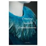 کتاب Creating Couture Embellishment اثر Ellen Miller انتشارات Laurence King Publishing