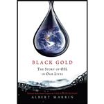 کتاب Black Gold اثر Albert Marrin انتشارات Knopf Books for Young Readers