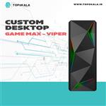 کامپیوتر اسمبل شده مدل Custom Desktop GAME MAX Viper