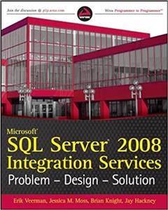 کتاب Microsoft SQL Server 2008 Integration Services: Problem, Design, Solution