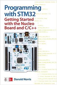 کتاب Programming with STM32: Getting Started with the Nucleo Board and C/C++