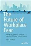 کتاب The Future of Workplace Fear: How Human Reflex Stands in the Way of Digital Transformation