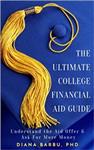 کتاب The Ultimate College Financial Aid Guide: Understand the Aid Offer & Ask For More Money