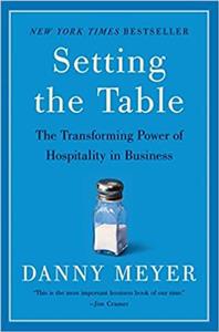 کتاب Setting the Table: The Transforming Power of Hospitality in Business