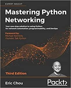 کتاب Mastering Python Networking: Your one-stop solution to using Python for network automation, programmability, and DevOps, 3rd Edition