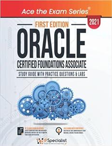 کتاب Oracle Certified Foundation Associate : Study Guide With Practice Questions & Labs - First Edition - 2021
