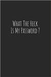 کتاب What The Heck Is My Password : Funny Password Book and Internet Password Organizer with Tabs - Password Username Book Keeper - Alphabetical Password Book (6 in x 9 in) - Minimalist Black Cover