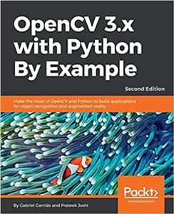 کتاب OpenCV 3.x with Python By Example: Make the most of OpenCV and Python to build applications for object recognition and augmented reality, 2nd Edition