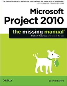 کتاب Microsoft Project 2010: The Missing Manual (Missing Manuals)