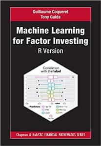 کتاب Machine Learning for Factor Investing: R Version (Chapman and Hall/CRC Financial Mathematics Series)