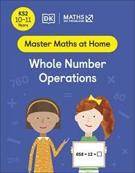 کتاب Maths — No Problem! Whole Number Operations, Ages 10-11 (Key Stage 2) 