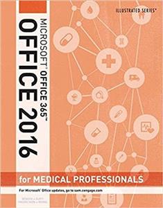 کتاب Illustrated Microsoft Office 365 & Office 2016 for Medical Professionals, Loose-leaf Version