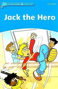 کتاب Dolphin Readers 1 Jack the Hero 