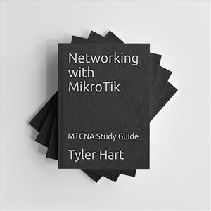 کتاب   Networking with MikroTik: MTCNA Study Guide