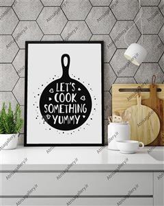 تابلو آشپزخانه lets cook something yummy 