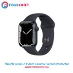 گلس سرامیکی تمام صفحه اپل واچ سری 7 Apple Watch Series 7 45mm