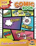 کتاب Blank Comic Book for Kids: Draw Your Own Awesome Comics, 120 Pages With Variety Of Templates To Create Your Unique Story & Graphic Novels | A Large Drawing Notebook And Sketchbook For Adults & Teens