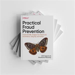 کتاب Practical Fraud Prevention: Fraud and AML Analytics for Fintech and eCommerce, Using SQL and Python