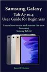 جلد سخت رنگی_کتاب Samsung Galaxy Tab A7 10.4 User Guide for Beginners: Learn how to use and master the new Samsung Galaxy Tab A7