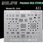 شابلون آی سی RELIFE RL-044 IP8/8P/X-A11with CPU BGA stencils /0.12MM