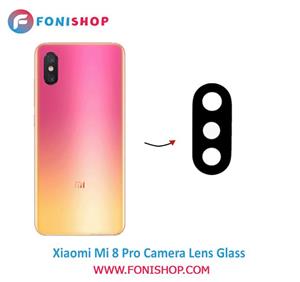 شیشه لنز دوربین گوشی شیائومی Xiaomi Mi 8 Pro