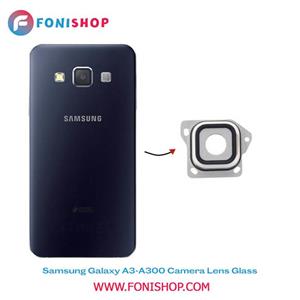شیشه لنز دوربین گوشی سامسونگ Samsung Galaxy A3 – A300