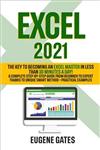 جلد معمولی سیاه و سفید_کتاب Excel 2021: The Key To Becoming an Excel Master in Less Than 30 Minutes a Day | A Complete Step-by-Step Guide from Beginner to Expert Thanks to Unique Smart Method + Practical Examples