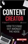 جلد معمولی رنگی_کتاب Content Creator: How To Stand Out Amongst The Noise