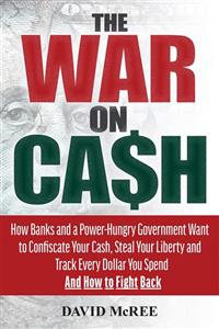 جلد معمولی سیاه و سفید_کتاب The War on Cash: How Banks and a Power-Hungry Government Want to Confiscate Your Steal Liberty Track Every Dollar You Spend. And Fight Back 