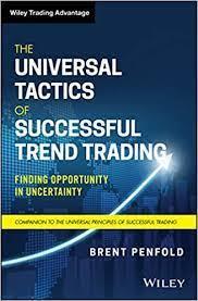 The Universal Tactics of Successful Trend Trading: Finding Opportunity in Uncertainty (Wiley Trading) 1st Edition
