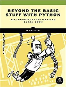 کتاب Beyond the Basic Stuff with Python: Best Practices for Writing Clean Code