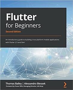 کتاب Flutter for Beginners: An introductory guide to building cross-platform mobile applications with 2.5 and Dart, 2nd Edition 