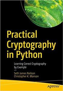 کتاب Practical Cryptography in Python: Learning Correct Cryptography by Example