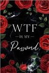 کتابWTF Is My Password: Alphabetical Password Book with Tabs (Flower Password Book with Alphabetical Order for Women)