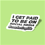 استیکر I Get Paid To Be On Social Media Sticker