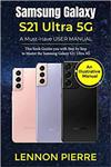 کتابSamsung Galaxy S21 Ultra 5G A Must-Have USER MANUAL