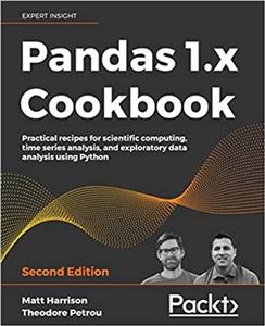 کتاب Pandas 1.x Cookbook: Practical recipes for scientific computing, time series analysis, and exploratory data analysis using Python, 2nd Edition