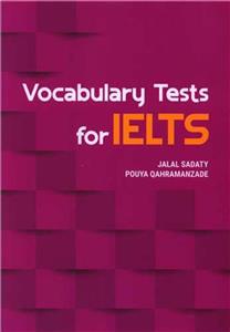 Vocabulary Tests For IELTS/Jalal Sadaty