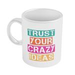 ماگ طرح Trust your ideas