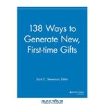 دانلود کتاب 138 Ways to Generate New, First-Time Gifts 