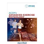 دانلود کتاب ACSM's Advanced Exercise Physiology (American College of Sports Med)