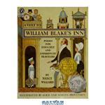 دانلود کتاب A Visit to William Blake's Inn- Poems for Innocent and Experienced Travelers