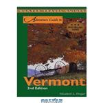 دانلود کتاب Adventure Guide to Vermont, 2nd edition (Hunter Travel Guides)