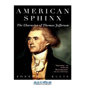 دانلود کتاب American Sphinx: The Character of Thomas Jefferson