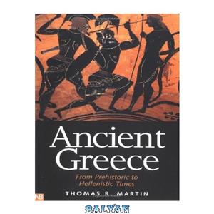دانلود کتاب Ancient Greece: From Prehistoric to Hellenistic Times 