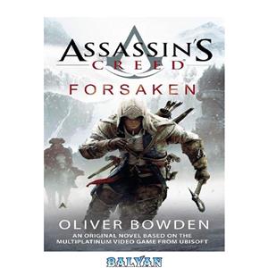 دانلود کتاب Assassin's Creed: Forsaken 