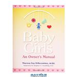 دانلود کتاب Baby Girls: An Owner's Manual