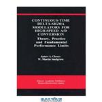 دانلود کتاب Continuous-Time Delta-Sigma Modulators for High-Speed A/D Conversion: Theory, Practice and Fundamental Performance Limits