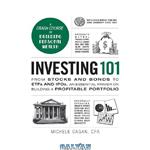 دانلود کتاب Investing 101: From Stocks and Bonds to ETFs and IPOs, an Essential Primer on Building a Profitable Portfolio (Adams 101)