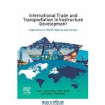 دانلود کتاب International Trade and Transportation Infrastructure Development: Experiences in North America and Europe